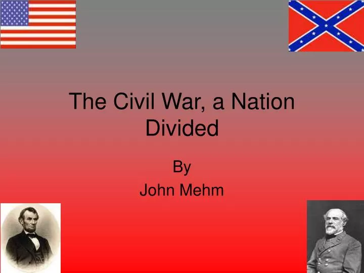 the civil war a nation divided