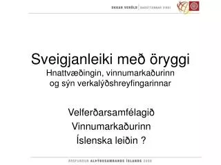 sveigjanleiki me ryggi hnattv ingin vinnumarka urinn og s n verkal shreyfingarinnar