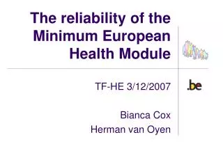 The reliability of the Minimum European Health Module