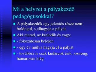 Mi a helyzet a pályakezdő pedagógusokkal?