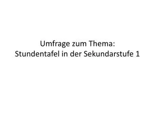 umfrage zum thema stundentafel in der sekundarstufe 1