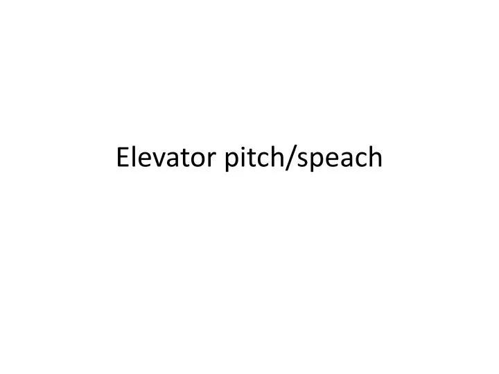 elevator pitch speach