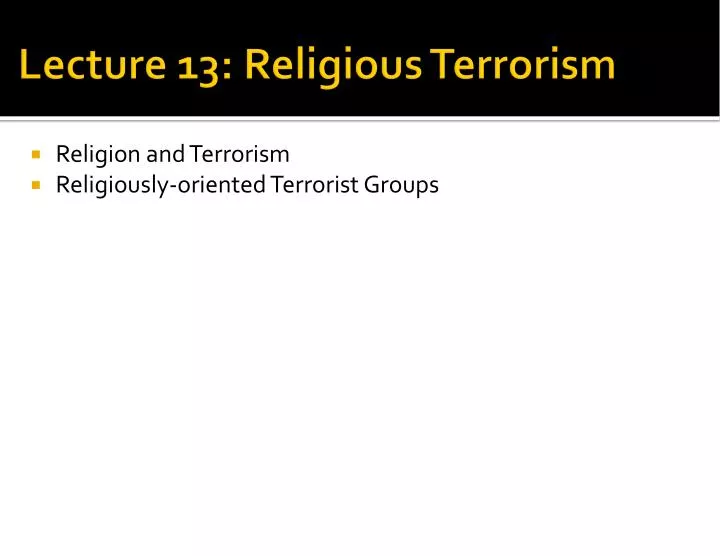lecture 13 religious terrorism