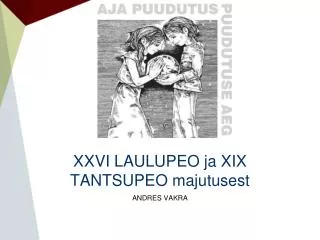 x xvi laulupeo ja xix tantsupeo majutusest