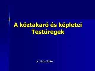 a k ztakar s k pletei test regek