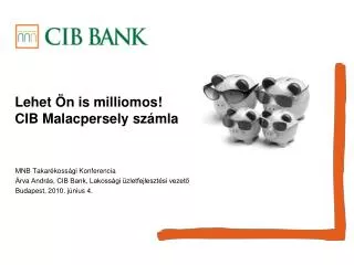 lehet n is milliomos cib malacpersely sz mla