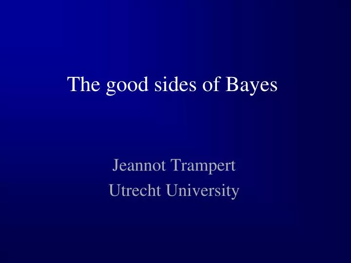 the good sides of bayes