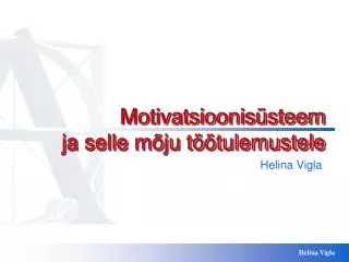 motivatsioonis steem ja selle m ju t tulemustele