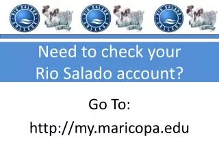 Need to check your Rio Salado account?