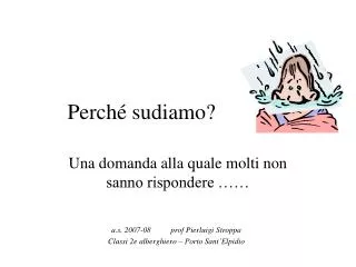 perch sudiamo