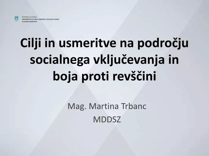 cilji in usmeritve na podro ju socialnega vklju evanja in boja proti rev ini