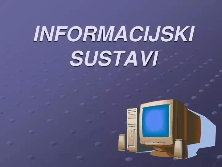 informacijski sustavi