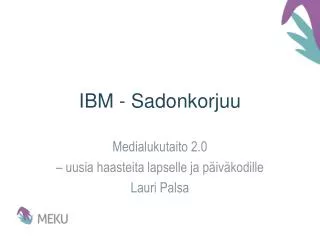 ibm sadonkorjuu