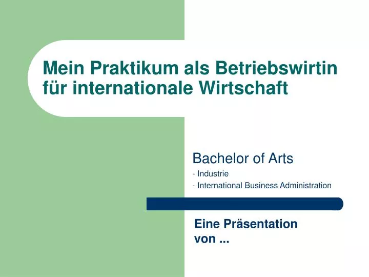 mein praktikum als betriebswirtin f r internationale wirtschaft