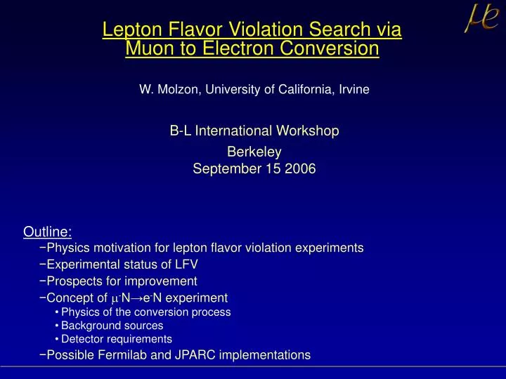 lepton flavor violation search via muon to electron conversion