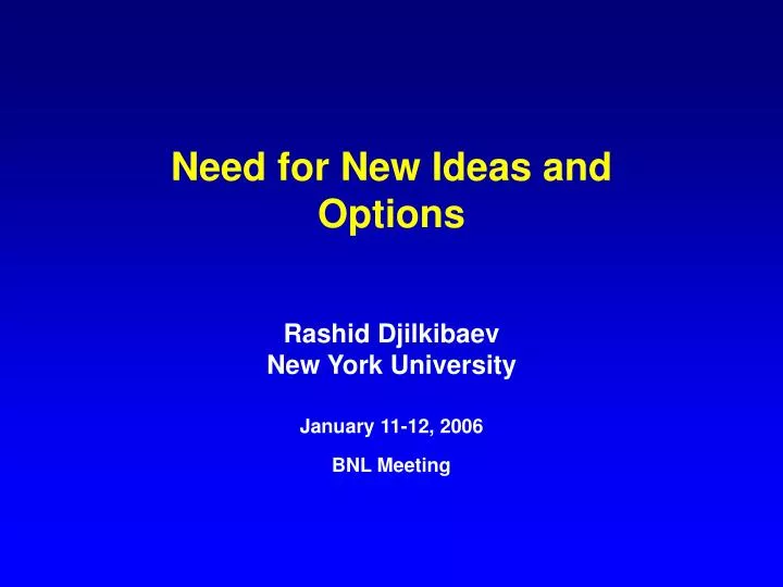 need for new ideas and options