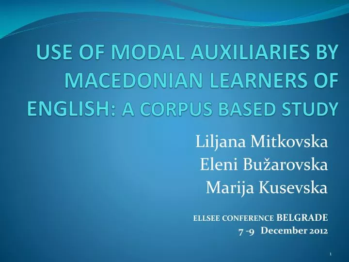 use of modal auxiliaries by macedonian learners of english a corpus based study