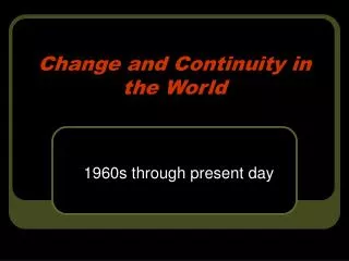 Change and Continuity in the World