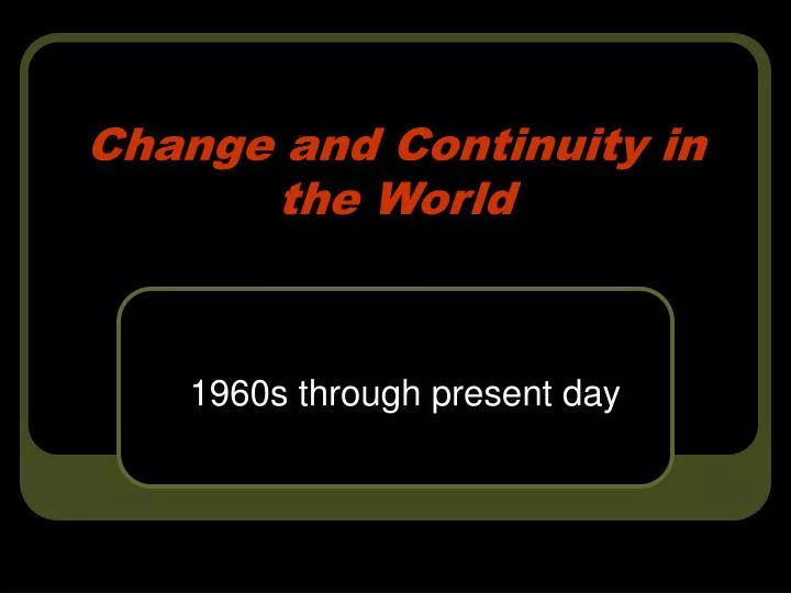 change and continuity in the world