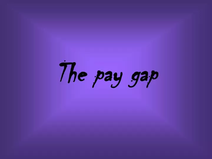 the pay gap
