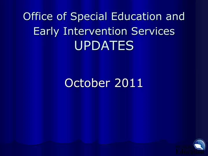 office of special education and early intervention services updates