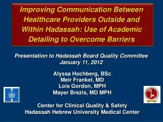 Presentation to Hadassah Board Quality Committee January 11, 2012