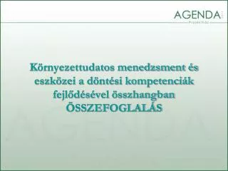 k rnyezettudatos menedzsment s eszk zei a d nt si kompetenci k fejl d s vel sszhangban sszefoglal s