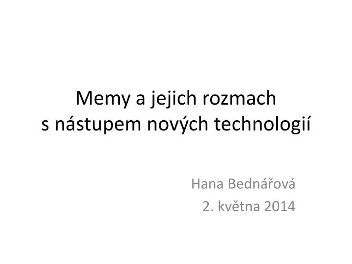 memy a jejich rozmach s n stupem nov ch technologi