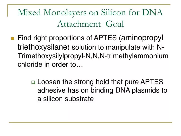 mixed monolayers on silicon for dna attachment goal