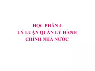 h c ph n 4 l lu n qu n l h nh ch nh nh n c