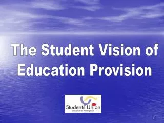 The Student Vision of Education Provision