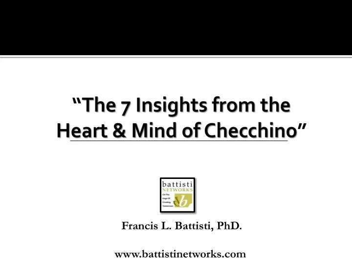 the 7 insights from the heart mind of checchino