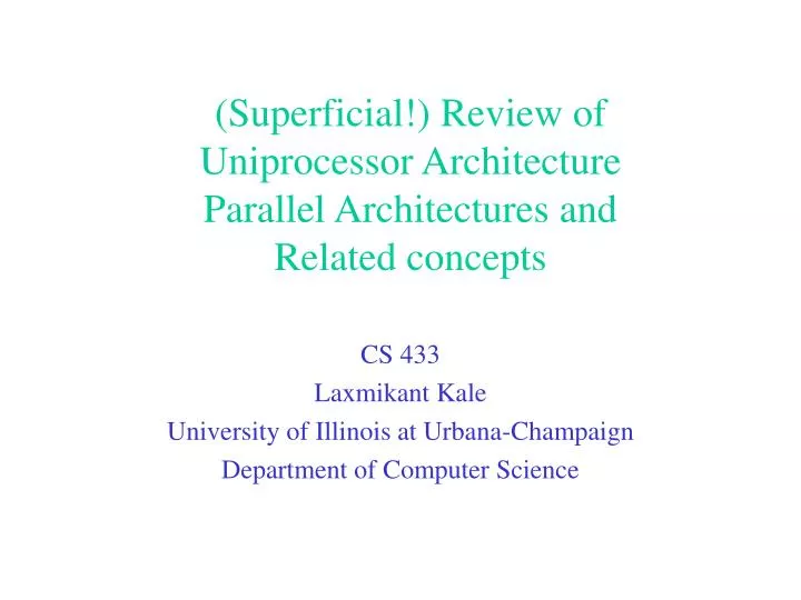 superficial review of uniprocessor architecture parallel architectures and related concepts