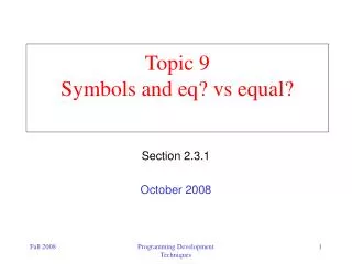 Topic 9 Symbols and eq? vs equal?