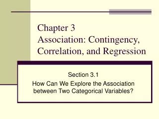 Chapter 3 Association: Contingency, Correlation, and Regression
