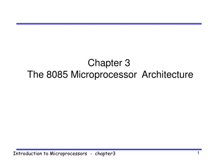 chapter 3 the 8085 microprocessor architecture