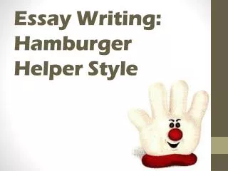 Essay Writing: Hamburger Helper Style