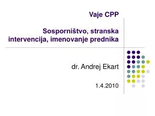 vaje cpp sosporni tvo stranska intervencija imenovanje prednika