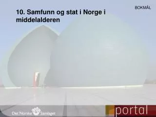 10 samfunn og stat i norge i middelalderen