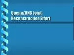 Upenn/UNC Joint Reconstruction Effort - slide 1