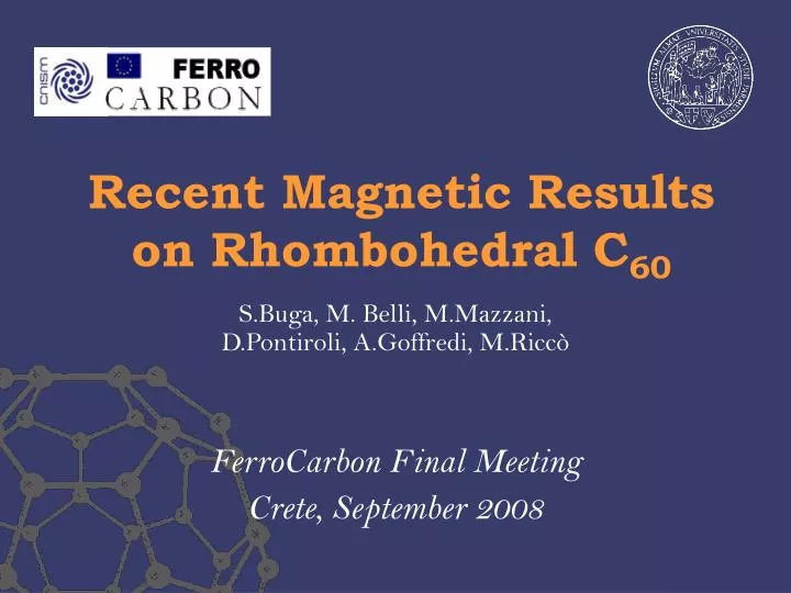 recent magnetic results on rhombohedral c 60