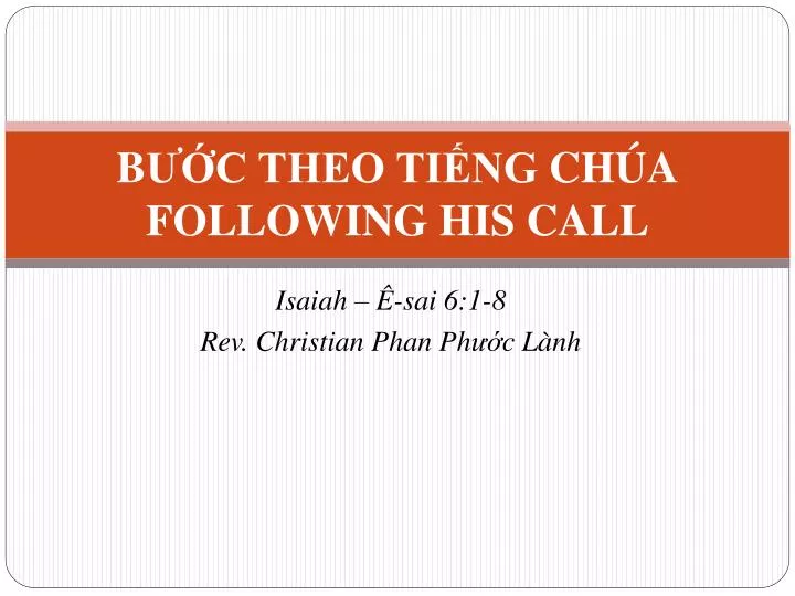 b c theo ti ng ch a following his call