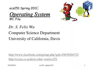 ecs251 Spring 2011 : Operating System #1: File