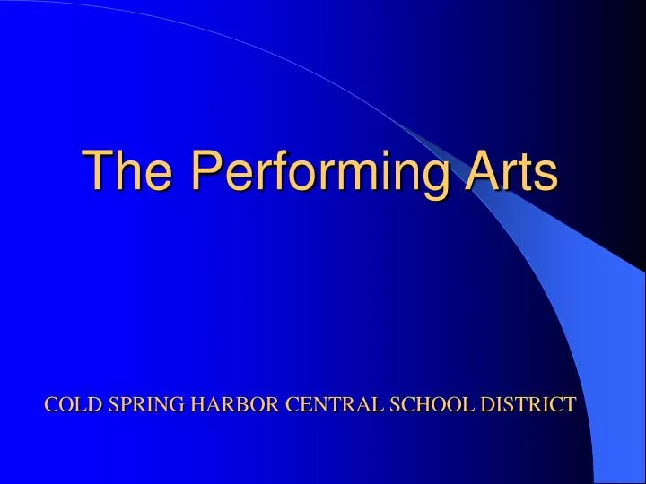 the performing arts