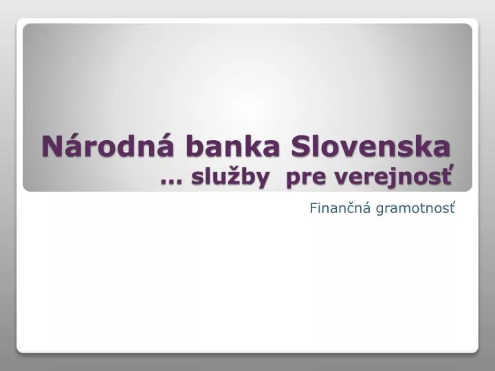 n rodn banka slovenska slu by pre verejnos