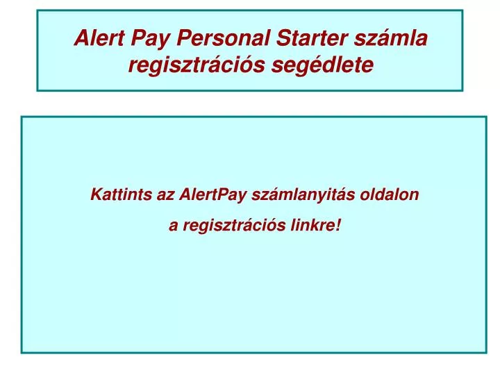 alert pay personal starter sz mla regisztr ci s seg dlete