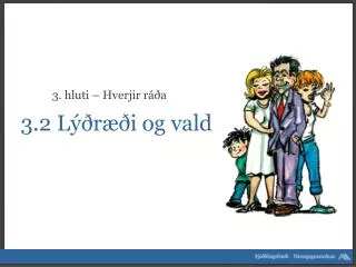 3 2 l r i og vald