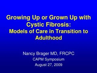 Growing Up or Grown Up with Cystic Fibrosis: Models of Care in Transition to Adulthood
