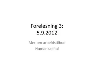 forelesning 3 5 9 2012