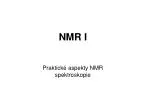 NMR I Praktické aspekty NMR spektroskopie - slide 1